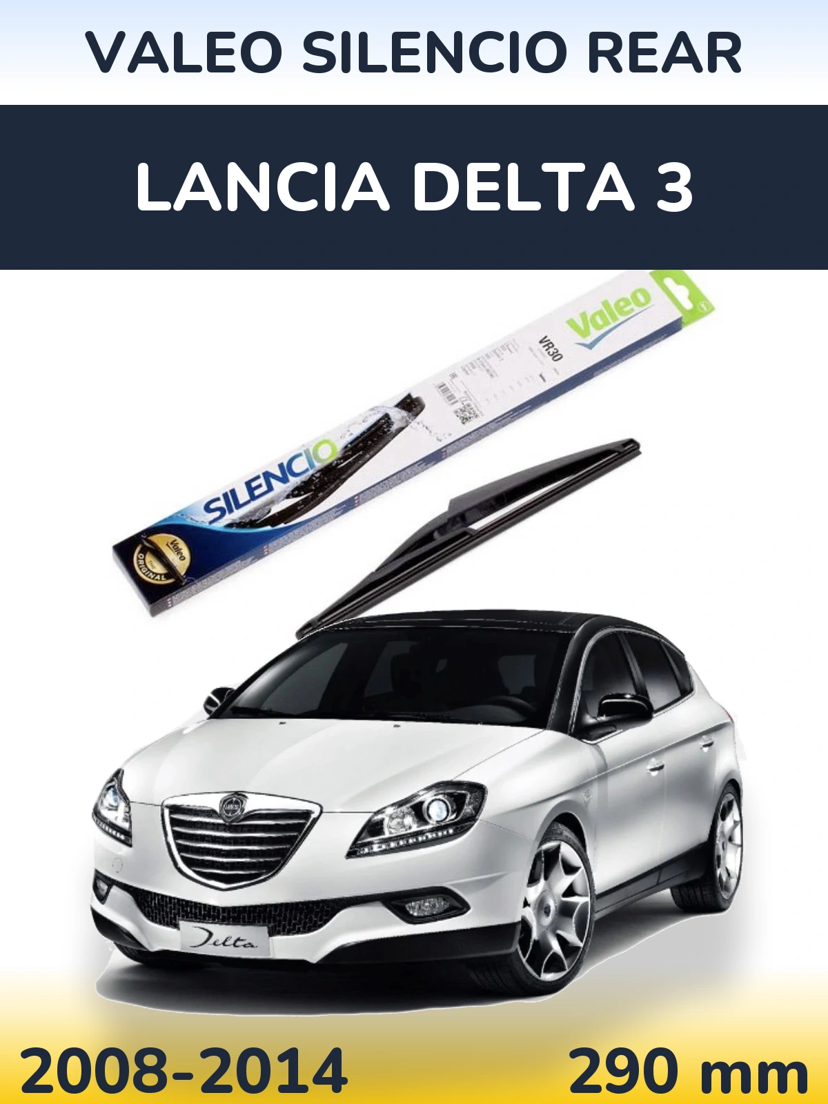 Zadní stěrač Valeo Silencio Rear 290 mm pro Lancia Delta 3 2008-2014