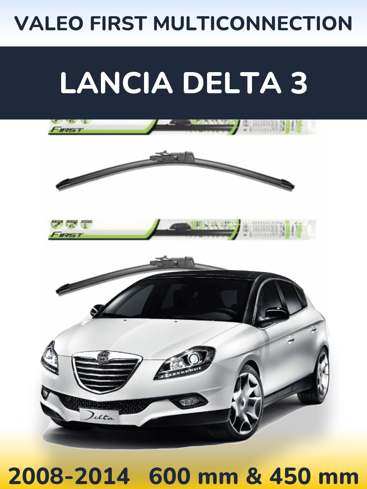 Комплект передніх щіток Valeo First MultiConnection 600 & 450 мм для Lancia Delta 3 2008-2014