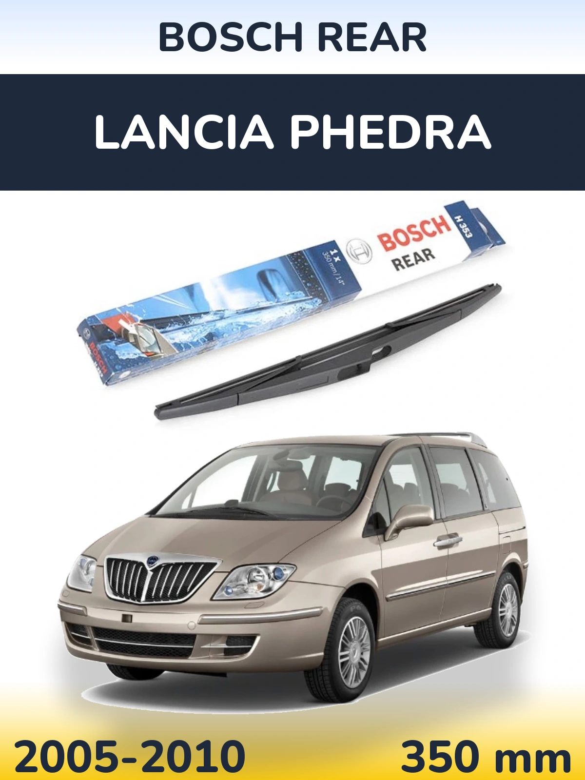 Zadní stěrač BOSCH Rear 350 mm pro Lancia Phedra 2005-2010