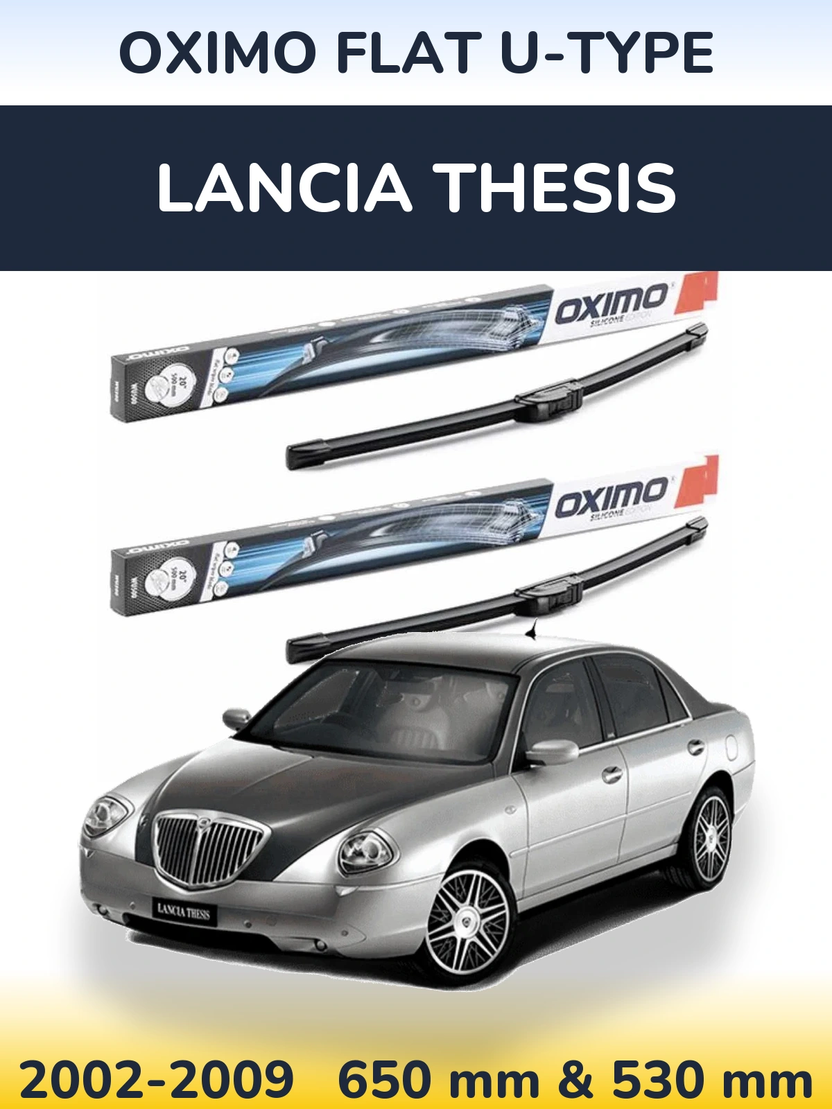 Sada předních stěračů Oximo Flat U-type 650 a 530 mm pro Lancia Thesis 2002-2009