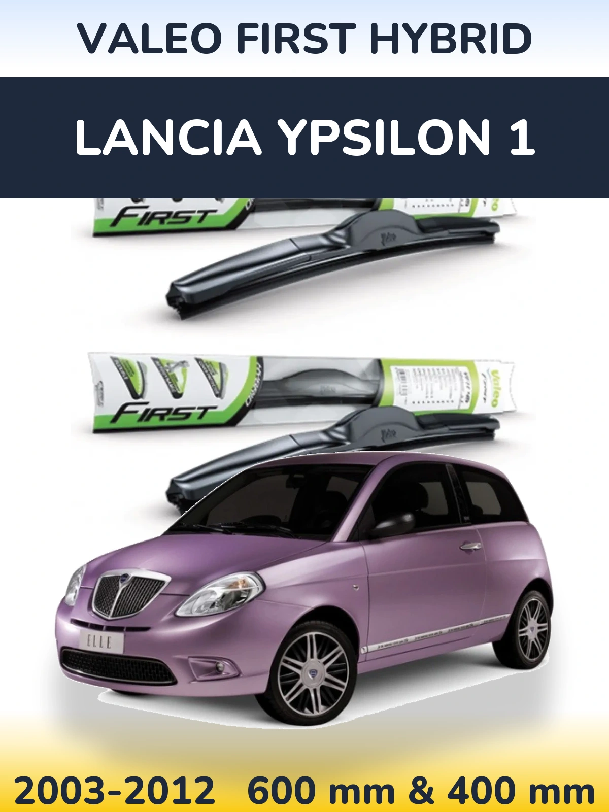 Sada předních stěračů Valeo First Hybrid 600 a 400 mm pro Lancia Ypsilon 1 2003-2012