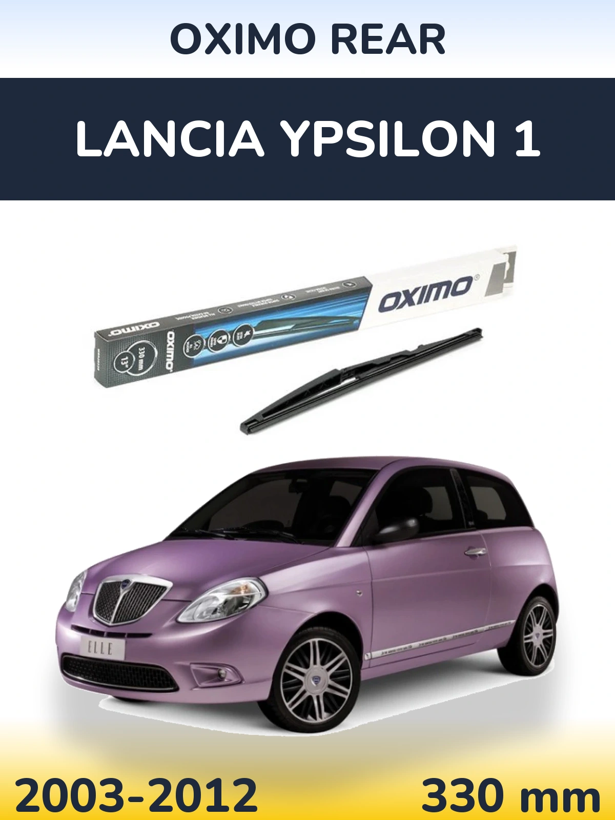 Zadní stěrač Oximo Rear 330 mm pro Lancia Ypsilon 1 2003-2012