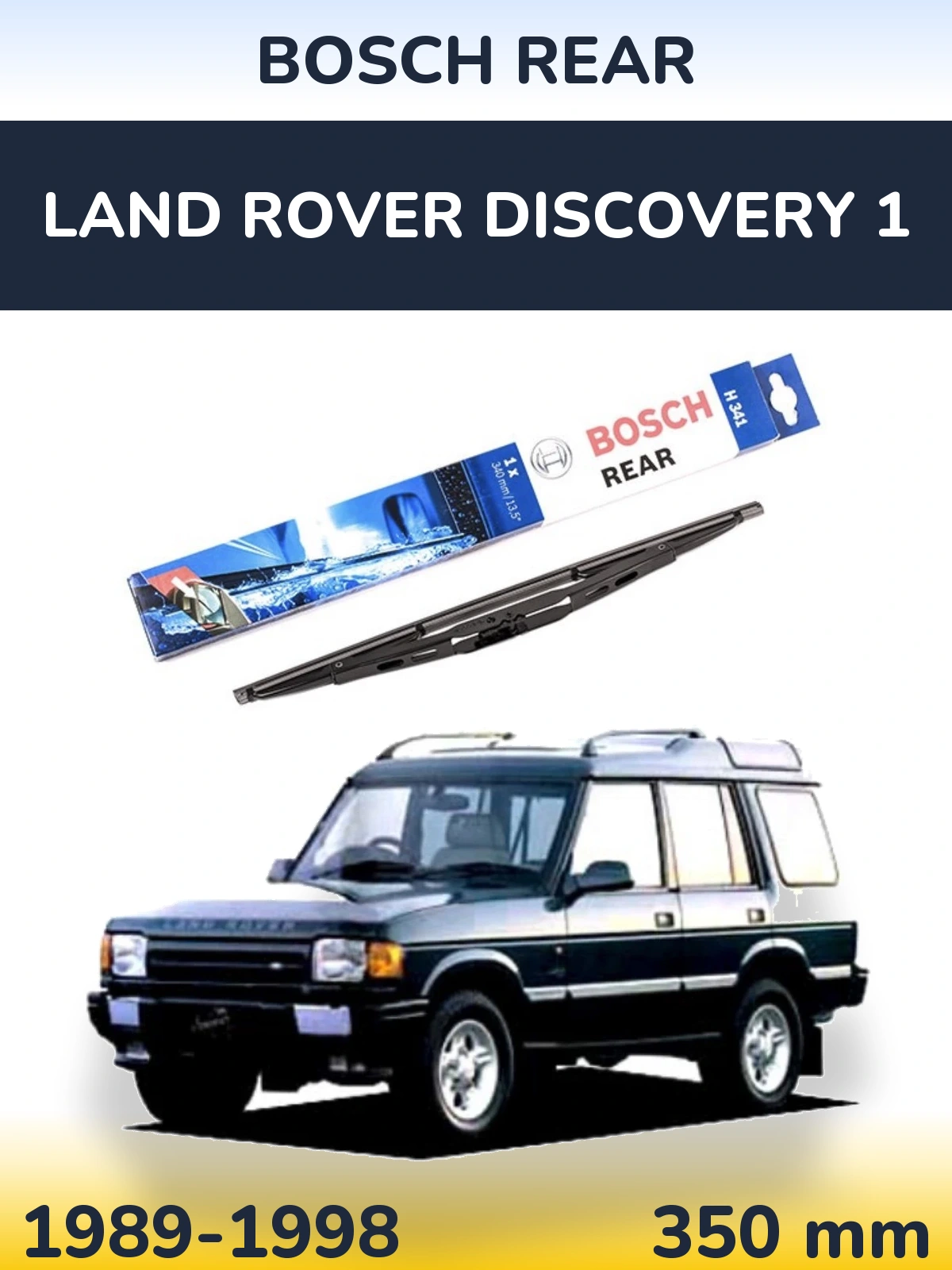 Задня щітка BOSCH Rear 340 мм для Land Rover Discovery 1 1989-1998