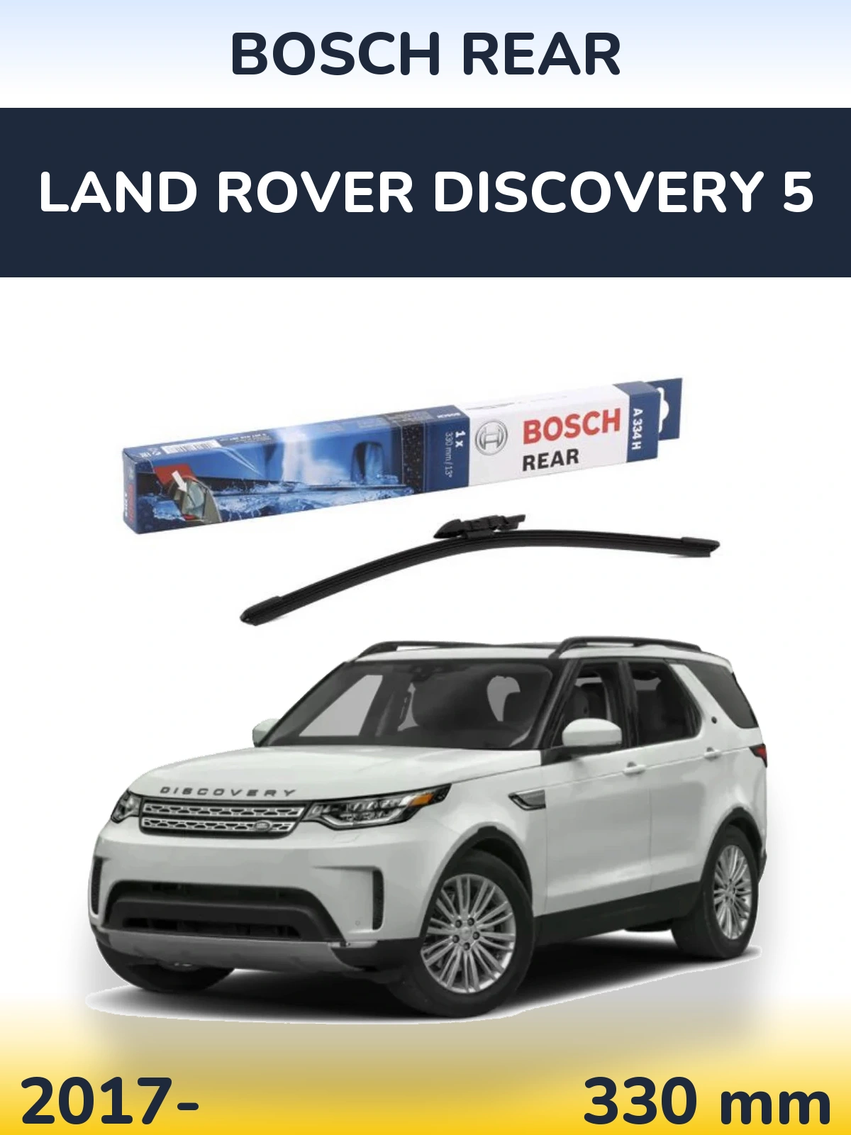 Zadní stěrač BOSCH Rear 330 mm pro Land Rover Discovery 5 2017-2026