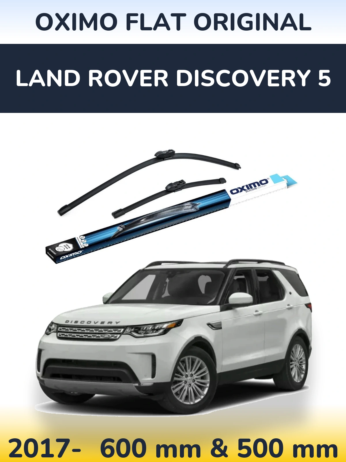Комплект передніх щіток Oximo Flat Original 600 & 500 мм для Land Rover Discovery 5 2017-2026