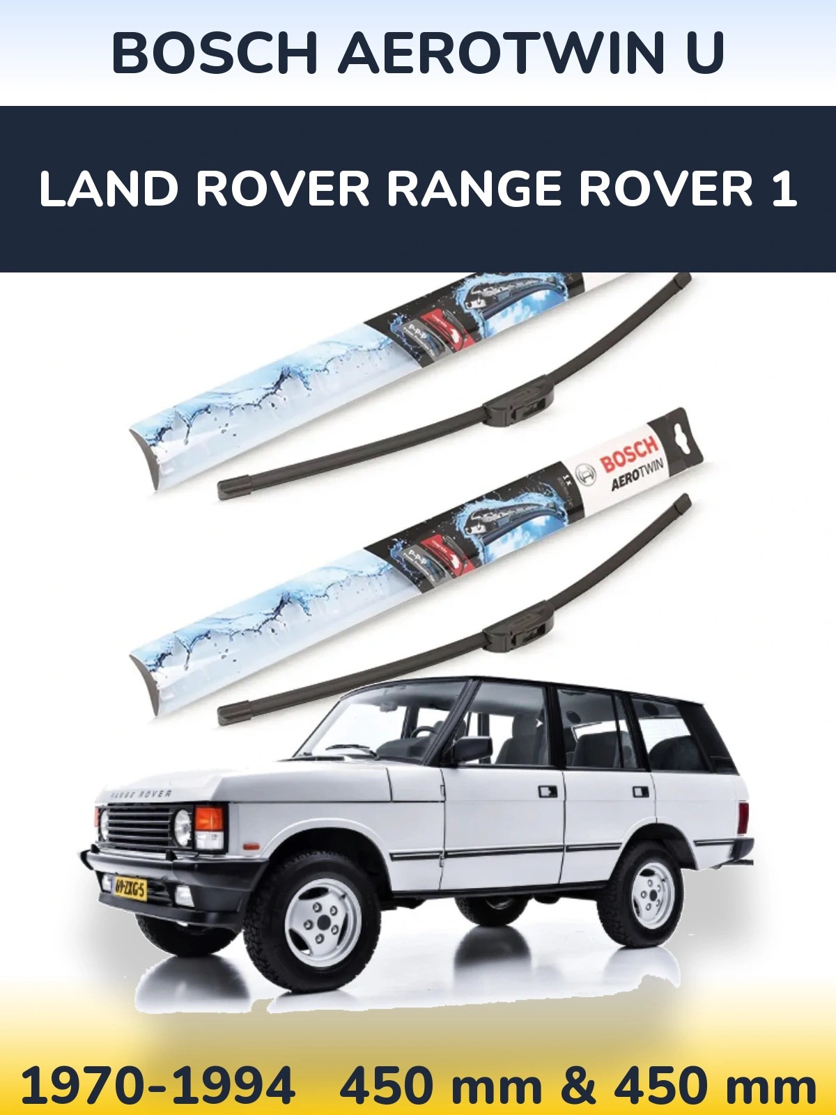 Sada předních stěračů BOSCH AeroTwin U 450 a 450 mm pro Land Rover Range Rover 1 1970-1994