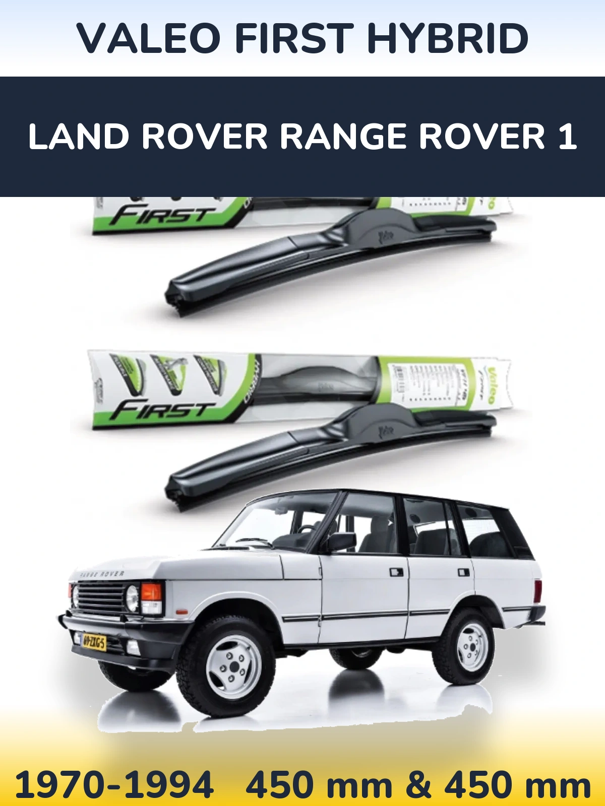 Sada předních stěračů Valeo First Hybrid 450 a 450 mm pro Land Rover Range Rover 1 1970-1994