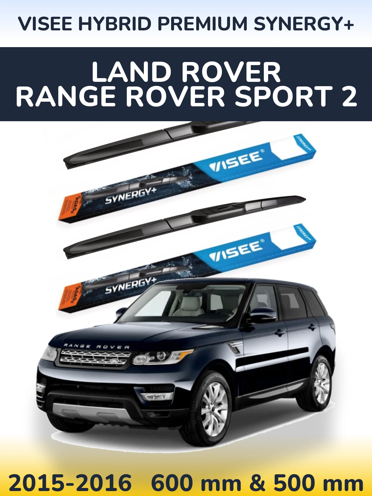Sada předních stěračů VISEE HYBRID PREMIUM SYNERGY+ 600 a 500 mm pro Land Rover Range Rover Sport 2 2015-2016