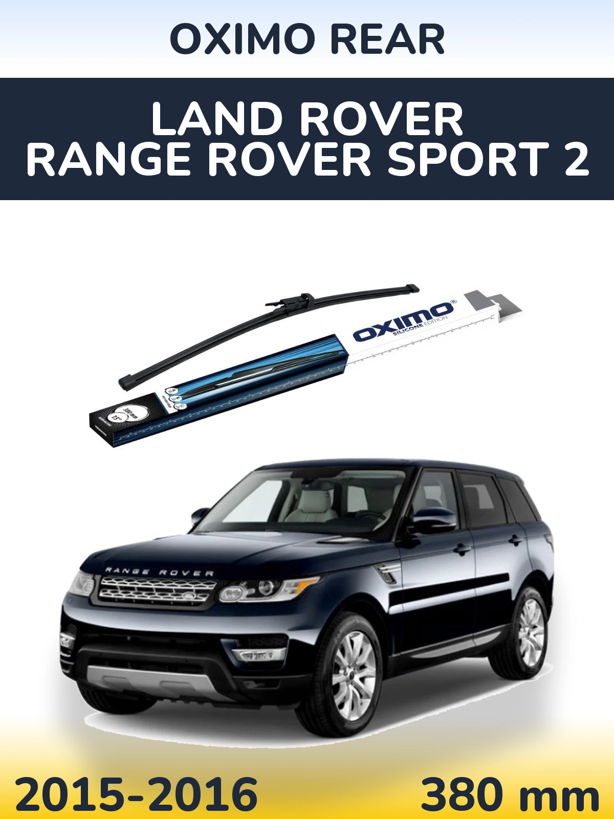 Zadní stěrač Oximo Rear 380 mm pro Land Rover Range Rover Sport 2 2015-2016