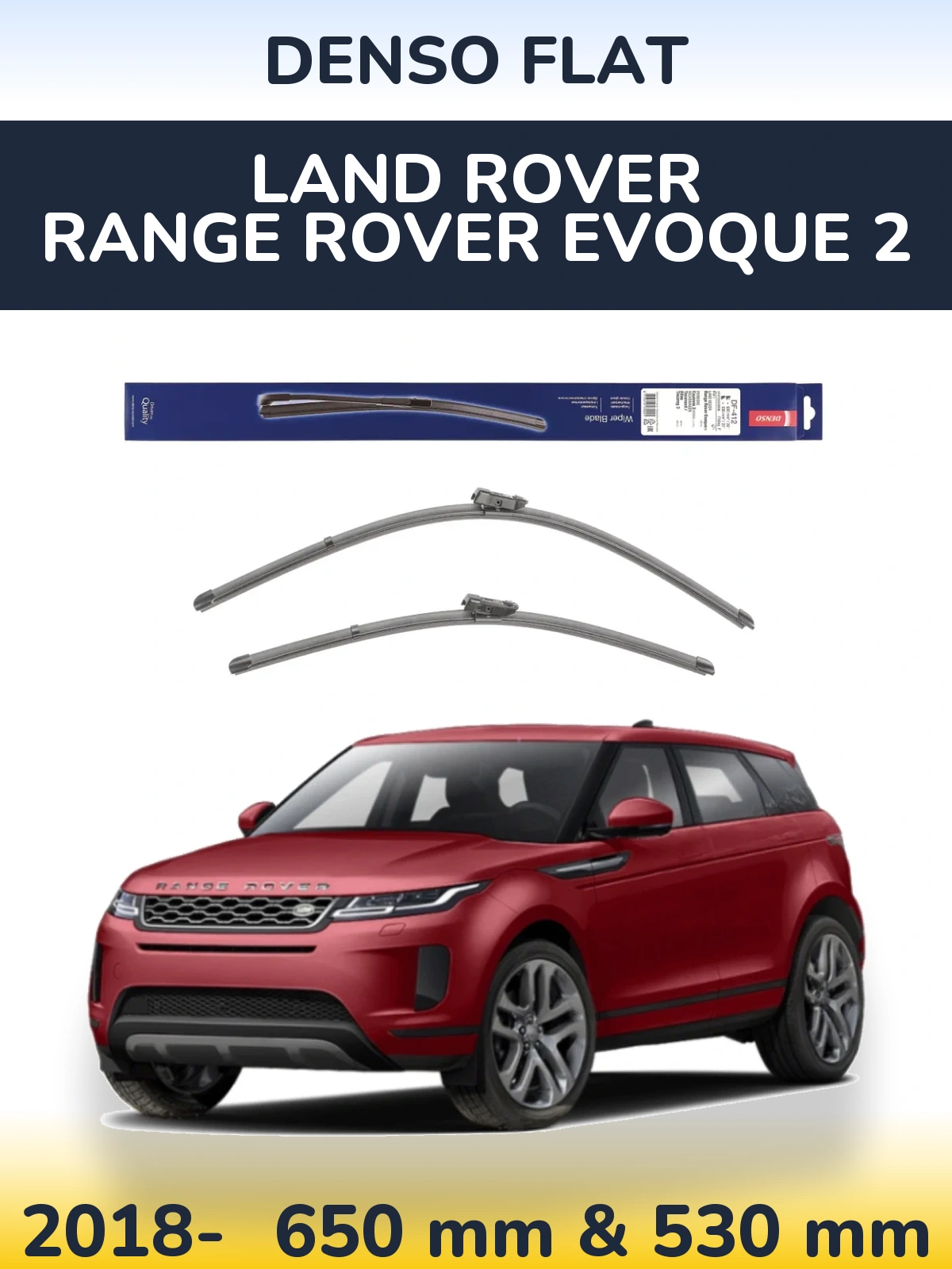 Комплект передніх щіток Denso Flat 650 & 530 мм для Land Rover Range Rover  Evoque 2 2018-2026