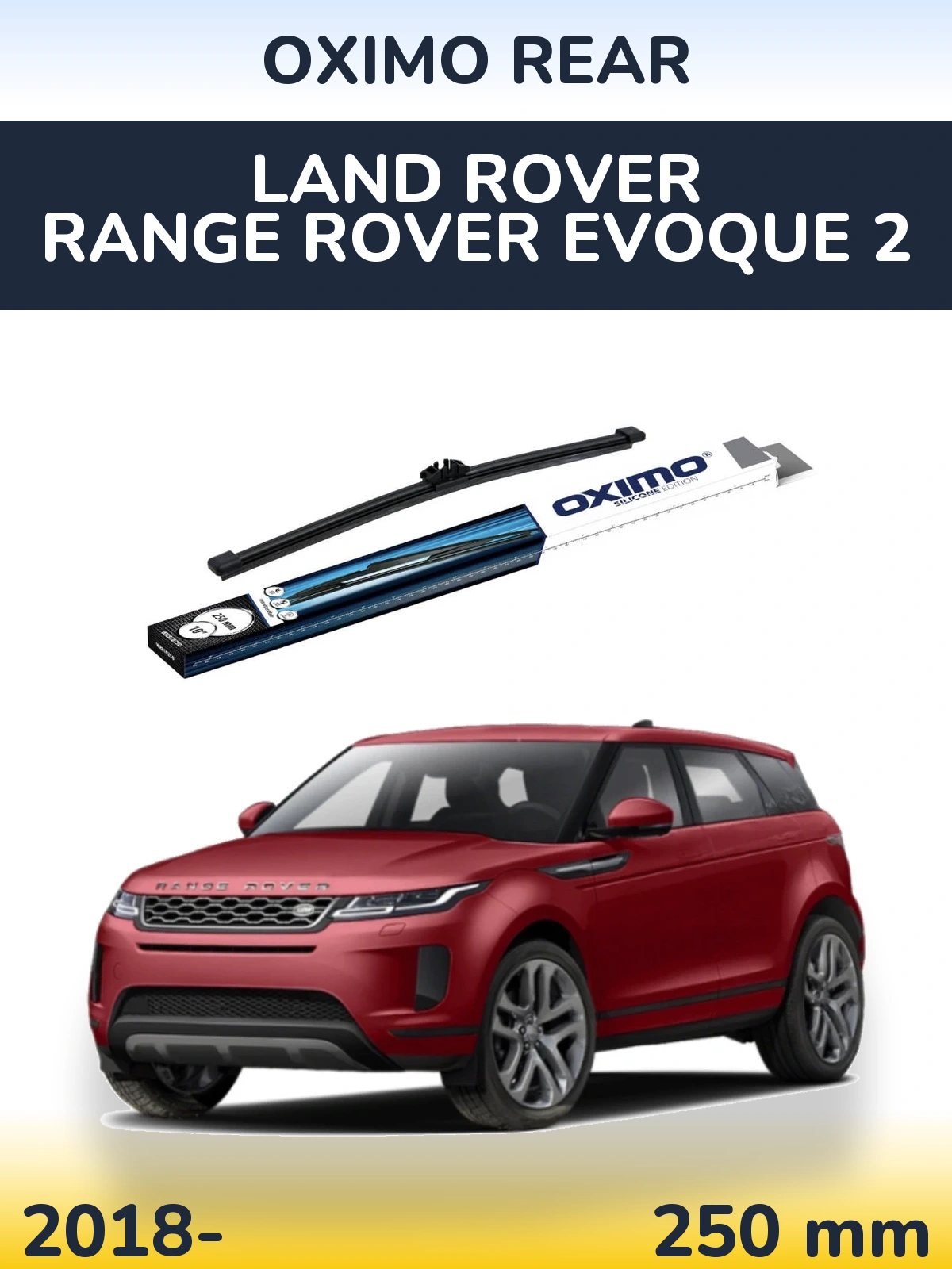 Zadní stěrač Oximo Rear 250 mm pro Land Rover Range Rover  Evoque 2 2018-2026