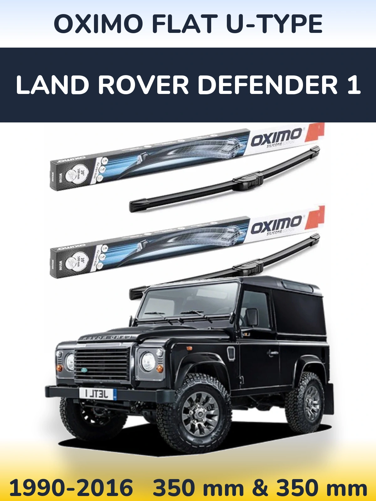 Комплект передніх щіток Oximo Flat U-type 350 & 350 мм для Land Rover Defender 1 1990-2016