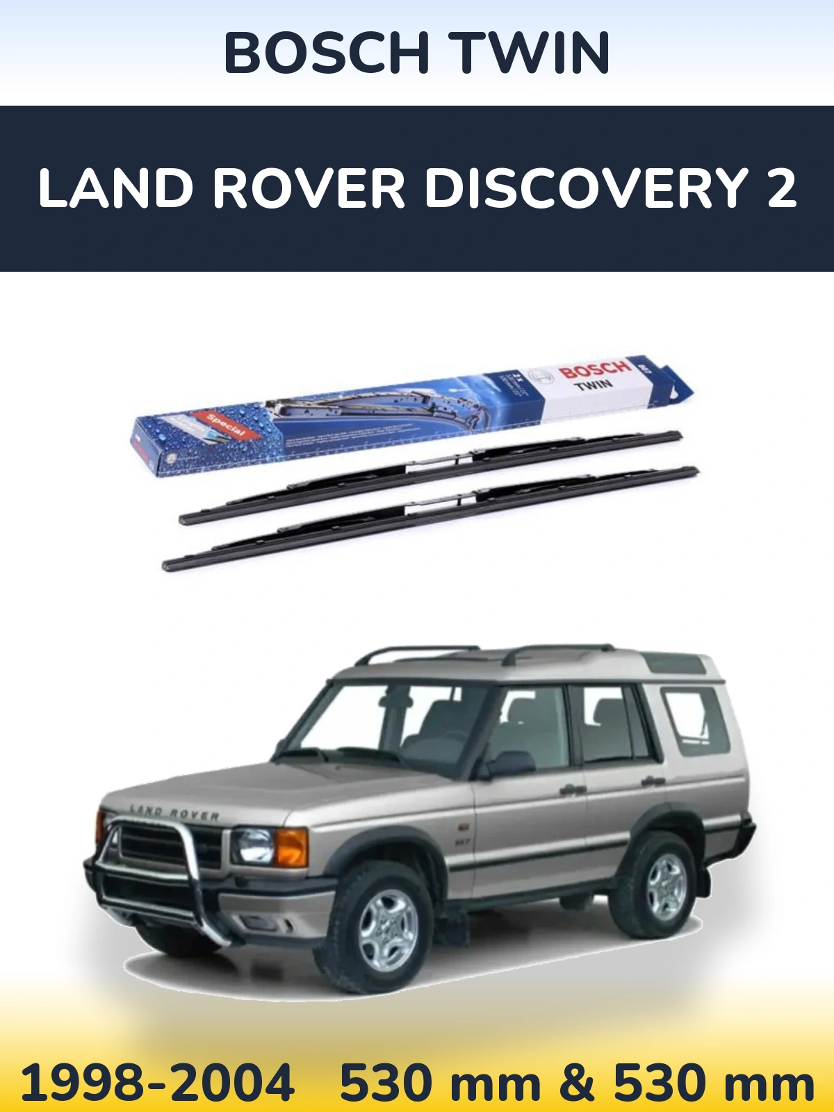 Sada předních stěračů BOSCH Twin 530 a 530 mm pro Land Rover Discovery 2 1998-2004