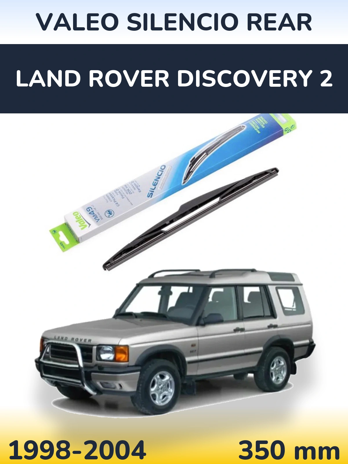 Zadní stěrač Valeo Silencio Rear 350 mm pro Land Rover Discovery 2 1998-2004