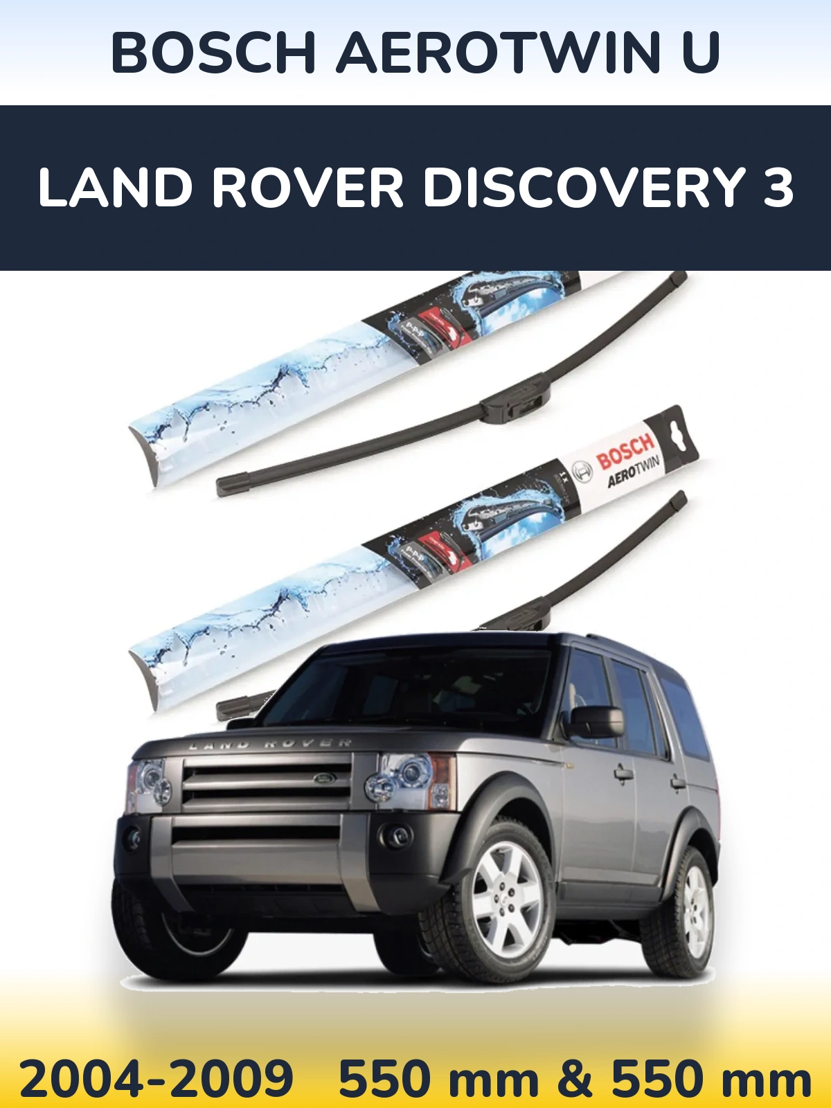 Sada předních stěračů BOSCH AeroTwin U 550 a 550 mm pro Land Rover Discovery 3 2004-2009