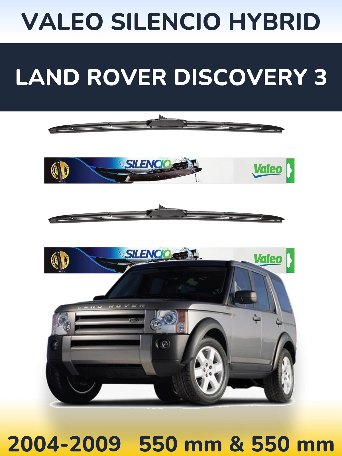 Sada předních stěračů Valeo Silencio Hybrid 550 a 550 mm pro Land Rover Discovery 3 2004-2009