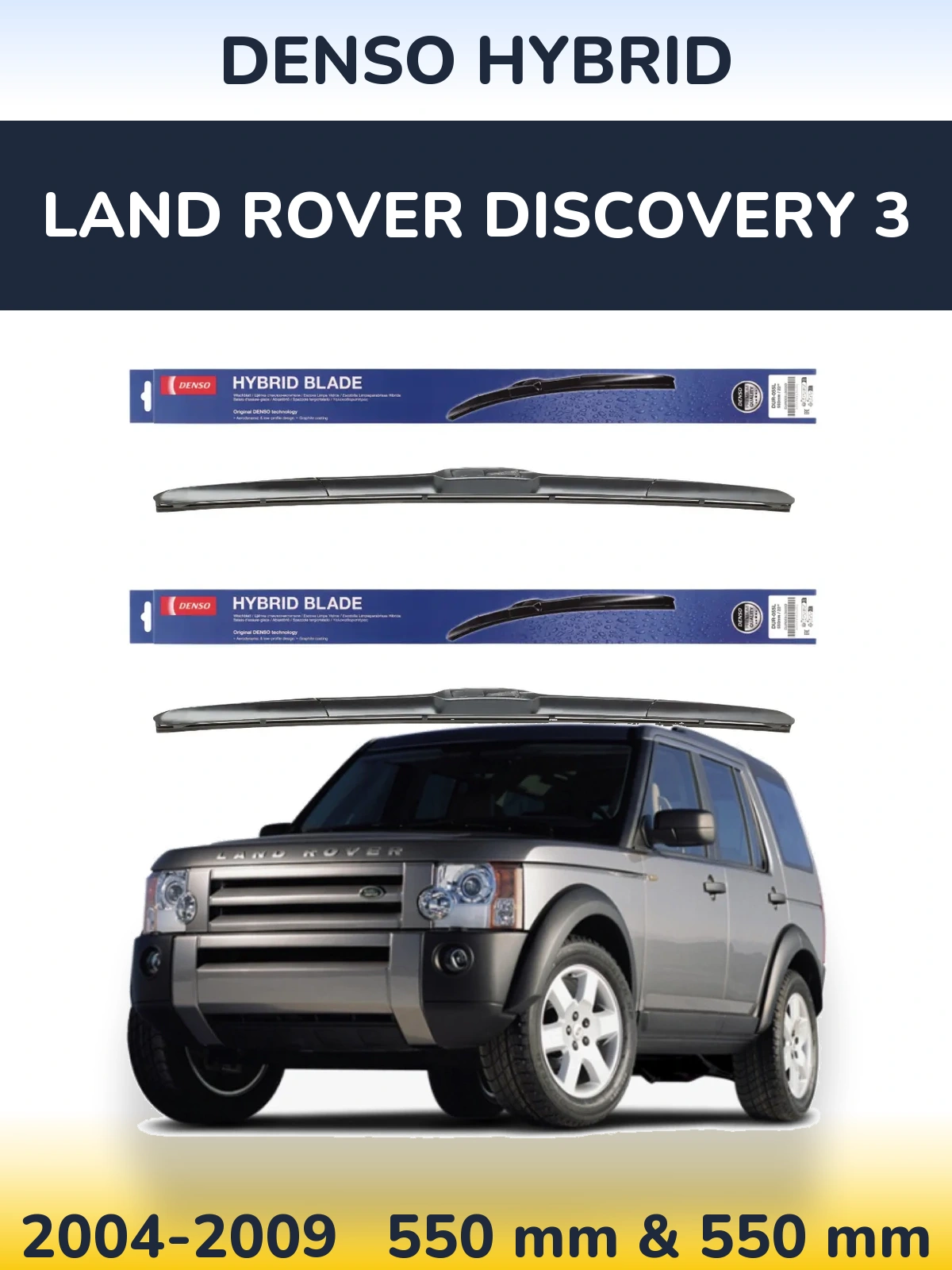Sada předních stěračů Denso Hybrid 550 a 550 mm pro Land Rover Discovery 3 2004-2009