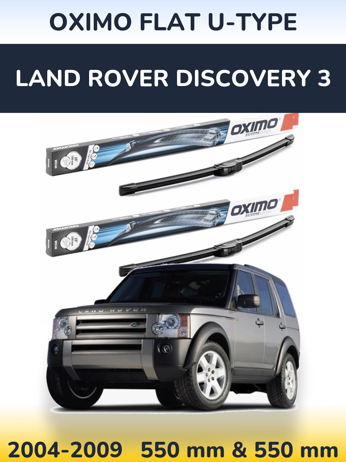 Sada předních stěračů Oximo Flat U-type 550 a 550 mm pro Land Rover Discovery 3 2004-2009