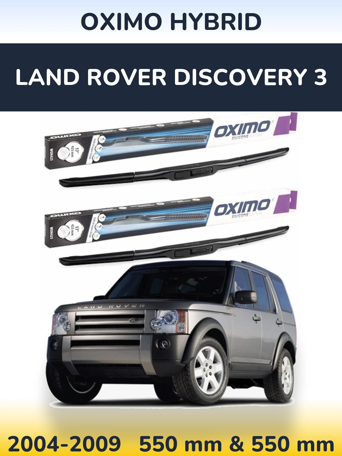 Sada předních stěračů Oximo Hybrid 550 a 550 mm pro Land Rover Discovery 3 2004-2009