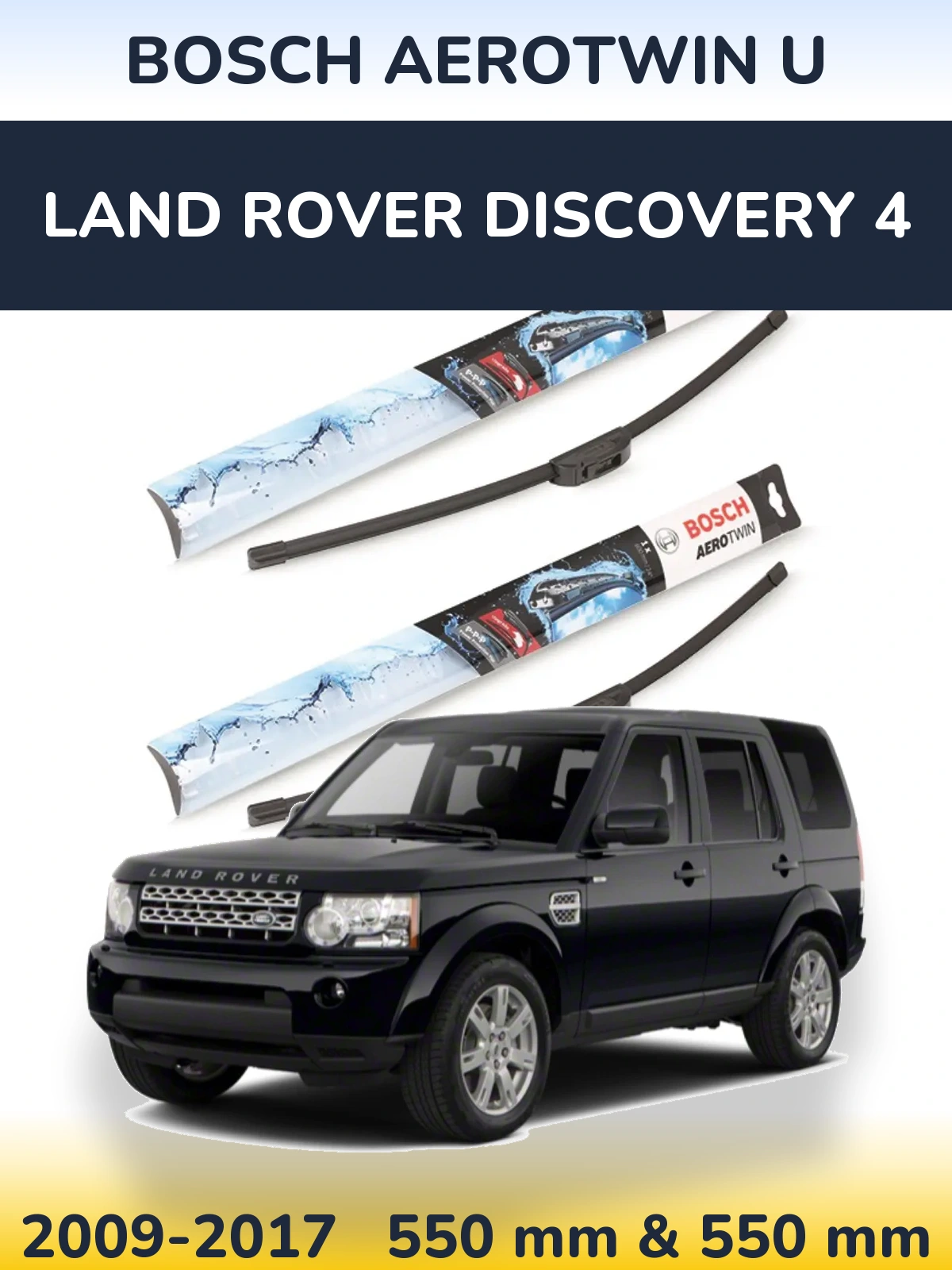 Sada předních stěračů BOSCH AeroTwin U 550 a 550 mm pro Land Rover Discovery 4 2009-2017