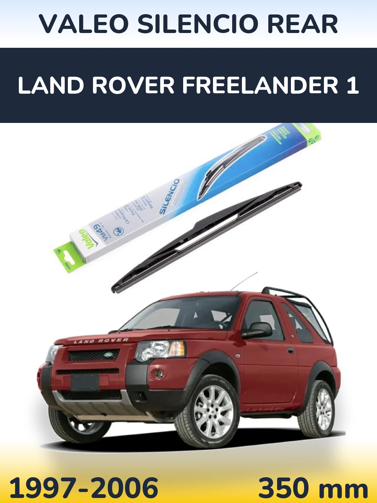 Zadní stěrač Valeo Silencio Rear 350 mm pro Land Rover Freelander 1 1997-2006