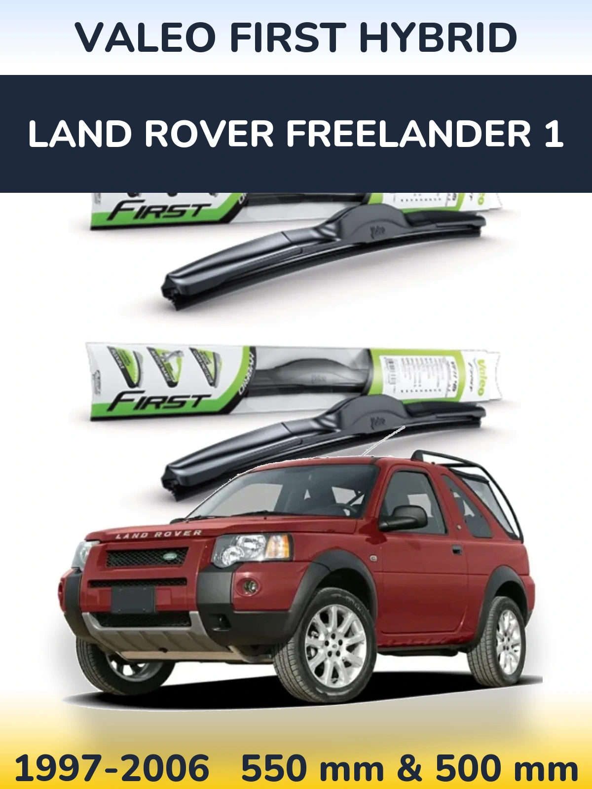 Sada předních stěračů Valeo First Hybrid 550 a 500 mm pro Land Rover Freelander 1 1997-2006