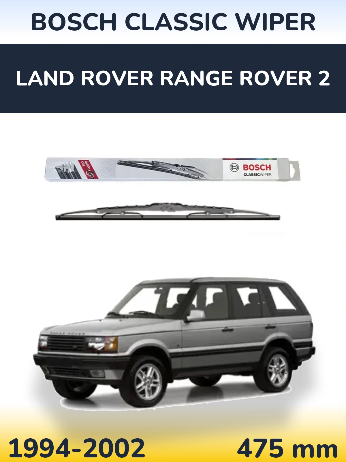 Zadní stěrač BOSCH Classic Wiper 475 mm pro Land Rover Range Rover 2 1994-2002