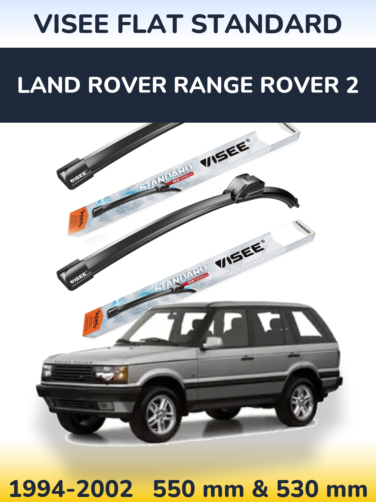 Sada předních stěračů VISEE FLAT STANDARD 550 a 530 mm pro Land Rover Range Rover 2 1994-2002