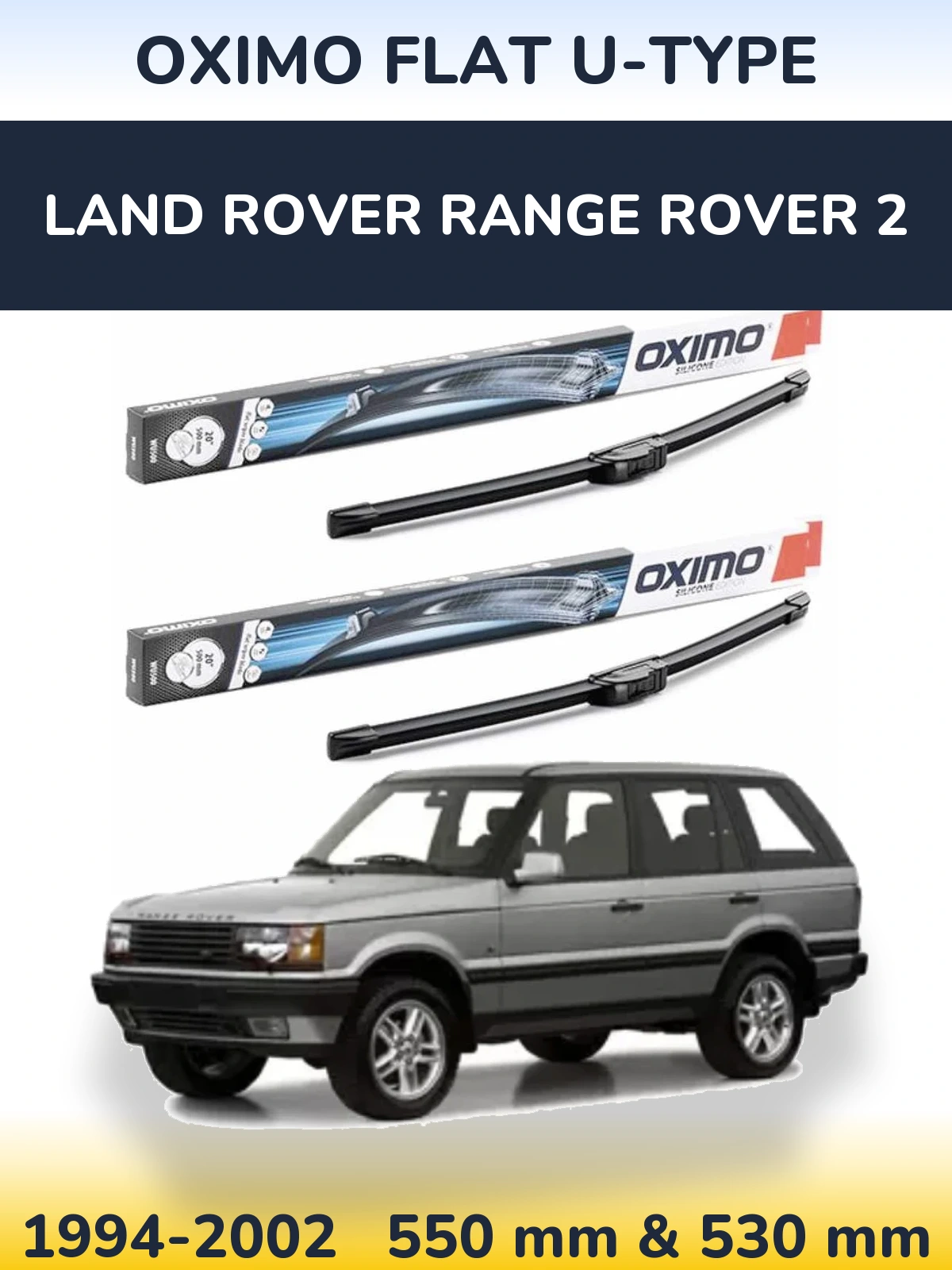 Sada předních stěračů Oximo Flat U-type 550 a 530 mm pro Land Rover Range Rover 2 1994-2002