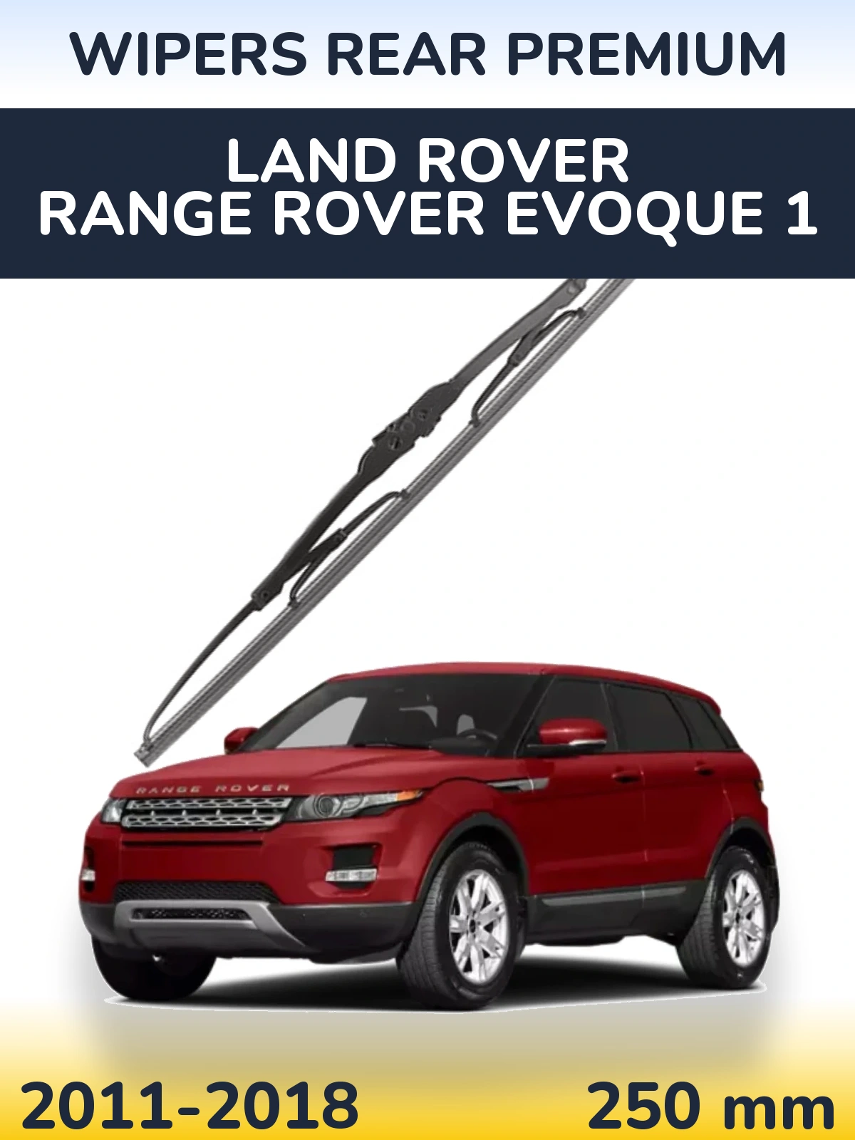 Zadní stěrač WIPERS REAR PREMIUM 250 mm pro Land Rover Range Rover  Evoque 1 2011-2018