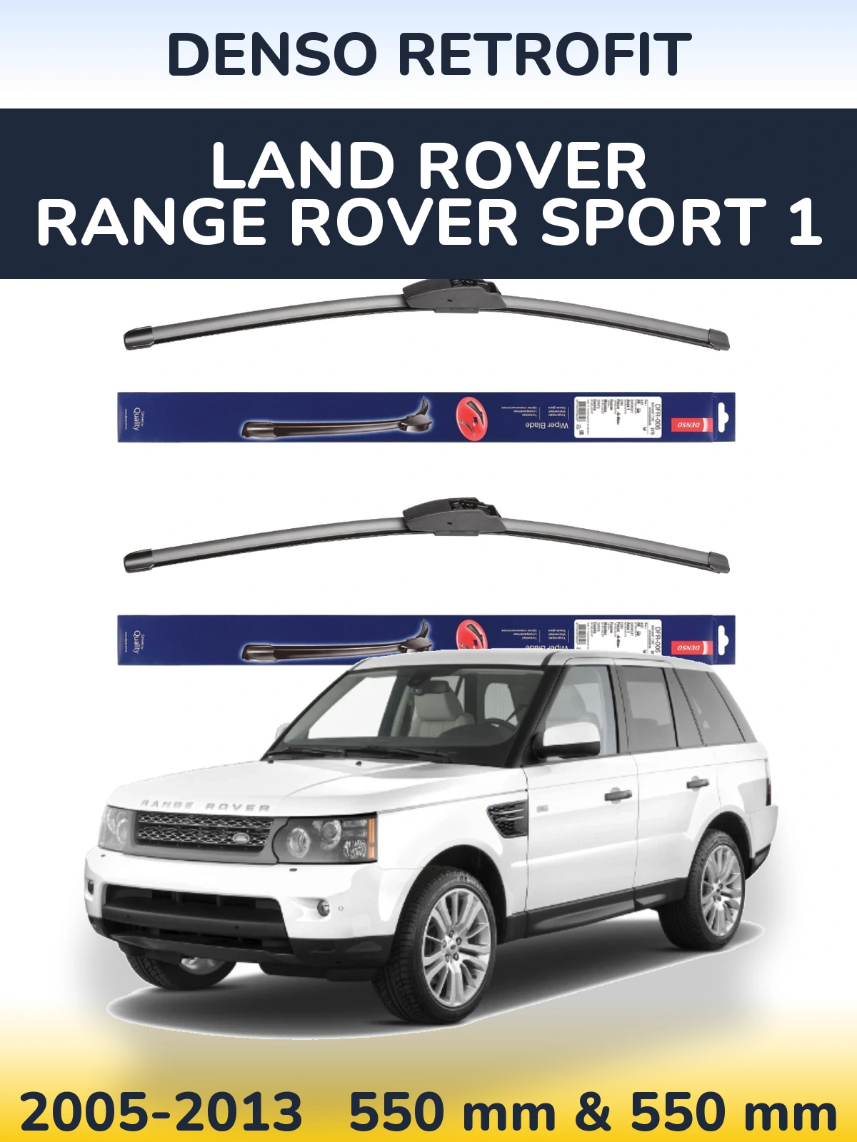 Комплект передніх щіток Denso Retrofit 550 & 550 мм для Land Rover Range Rover Sport 1 2005-2013
