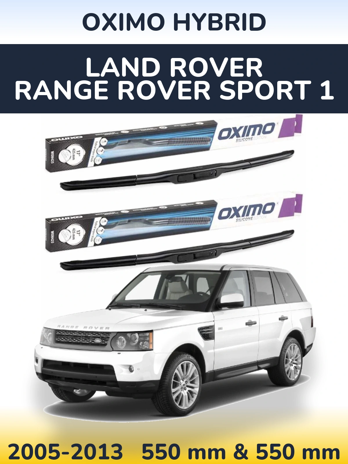 Комплект передніх щіток Oximo Hybrid 550 & 550 мм для Land Rover Range Rover Sport 1 2005-2013