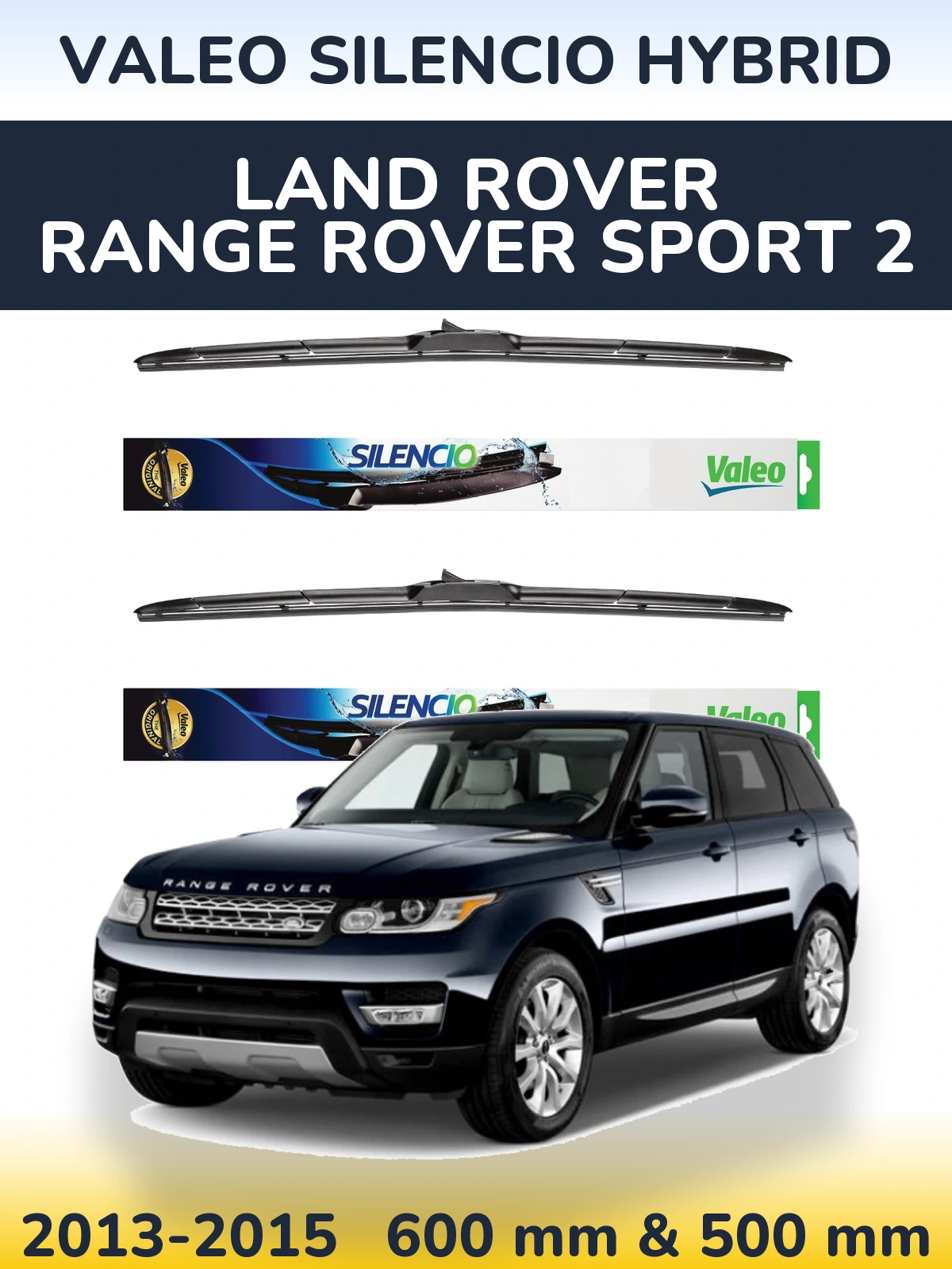Sada předních stěračů Valeo Silencio Hybrid 600 a 500 mm pro Land Rover Range Rover Sport 2 2013-2015