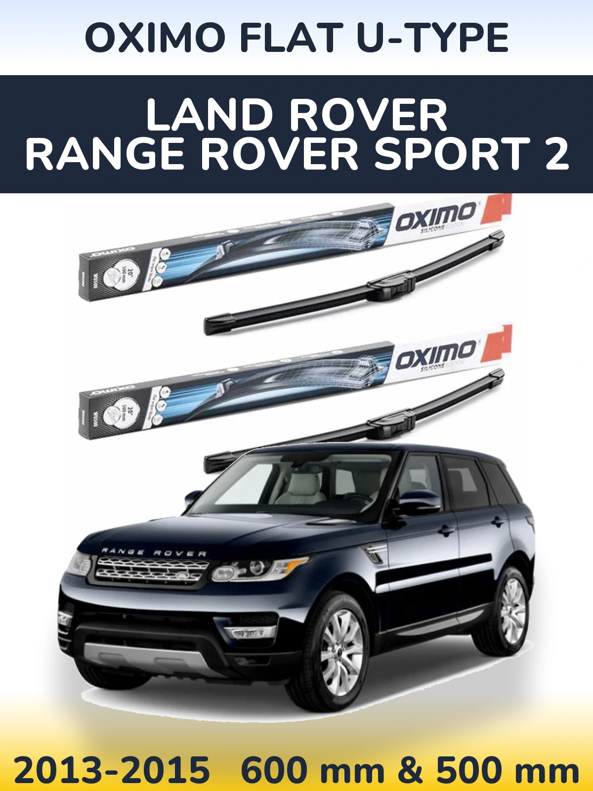 Sada předních stěračů Oximo Flat U-type 600 a 500 mm pro Land Rover Range Rover Sport 2 2013-2015