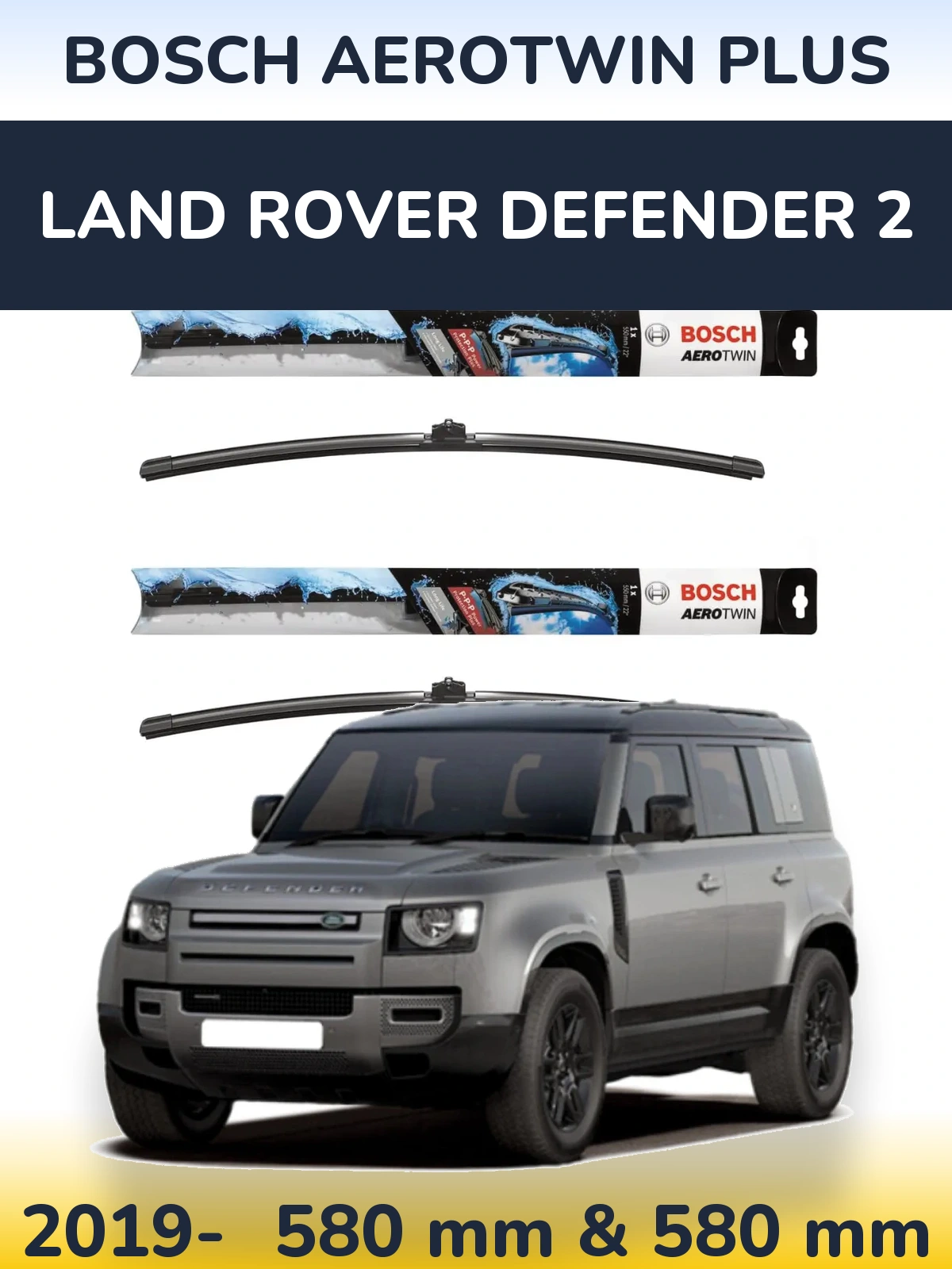 Sada předních stěračů BOSCH AeroTwin Plus 580 a 580 mm pro Land Rover Defender 2 2019-2026