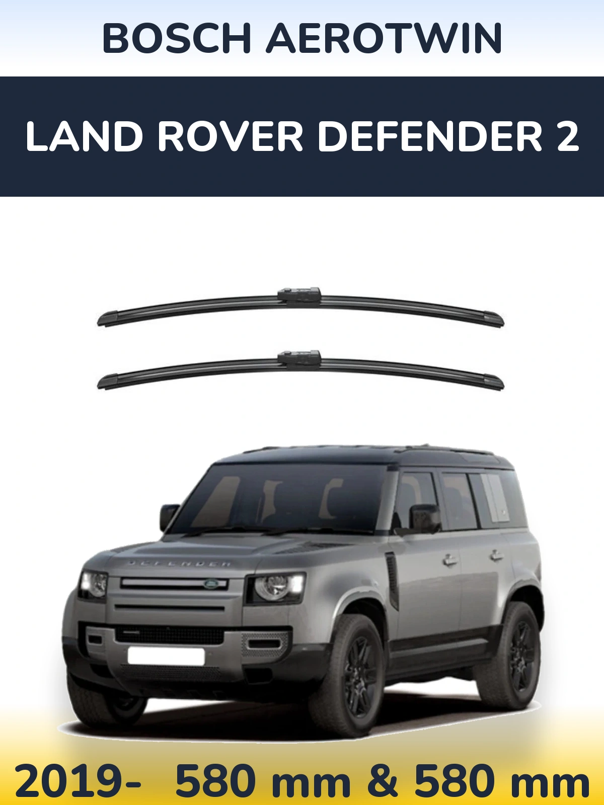 Sada předních stěračů BOSCH AeroTwin 580 a 580 mm pro Land Rover Defender 2 2019-2026