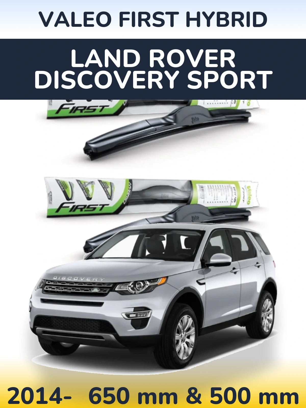 Sada předních stěračů Valeo First Hybrid 650 a 500 mm pro Land Rover Discovery Sport 2014-2026