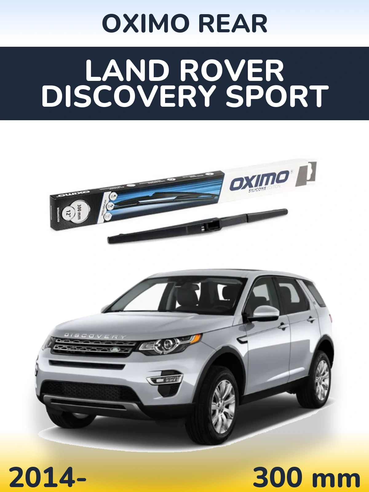 Zadní stěrač Oximo Rear 300 mm pro Land Rover Discovery Sport 2014-2026