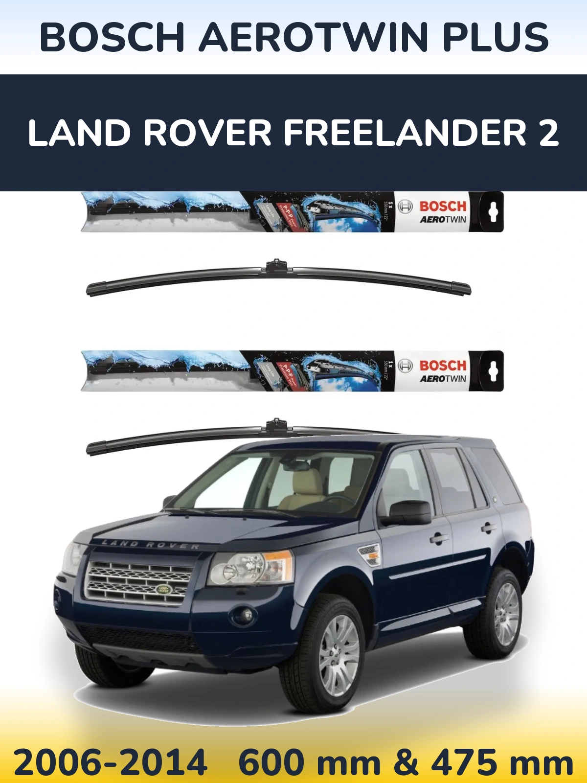Sada předních stěračů BOSCH AeroTwin Plus 600 a 475 mm pro Land Rover Freelander 2 2006-2014