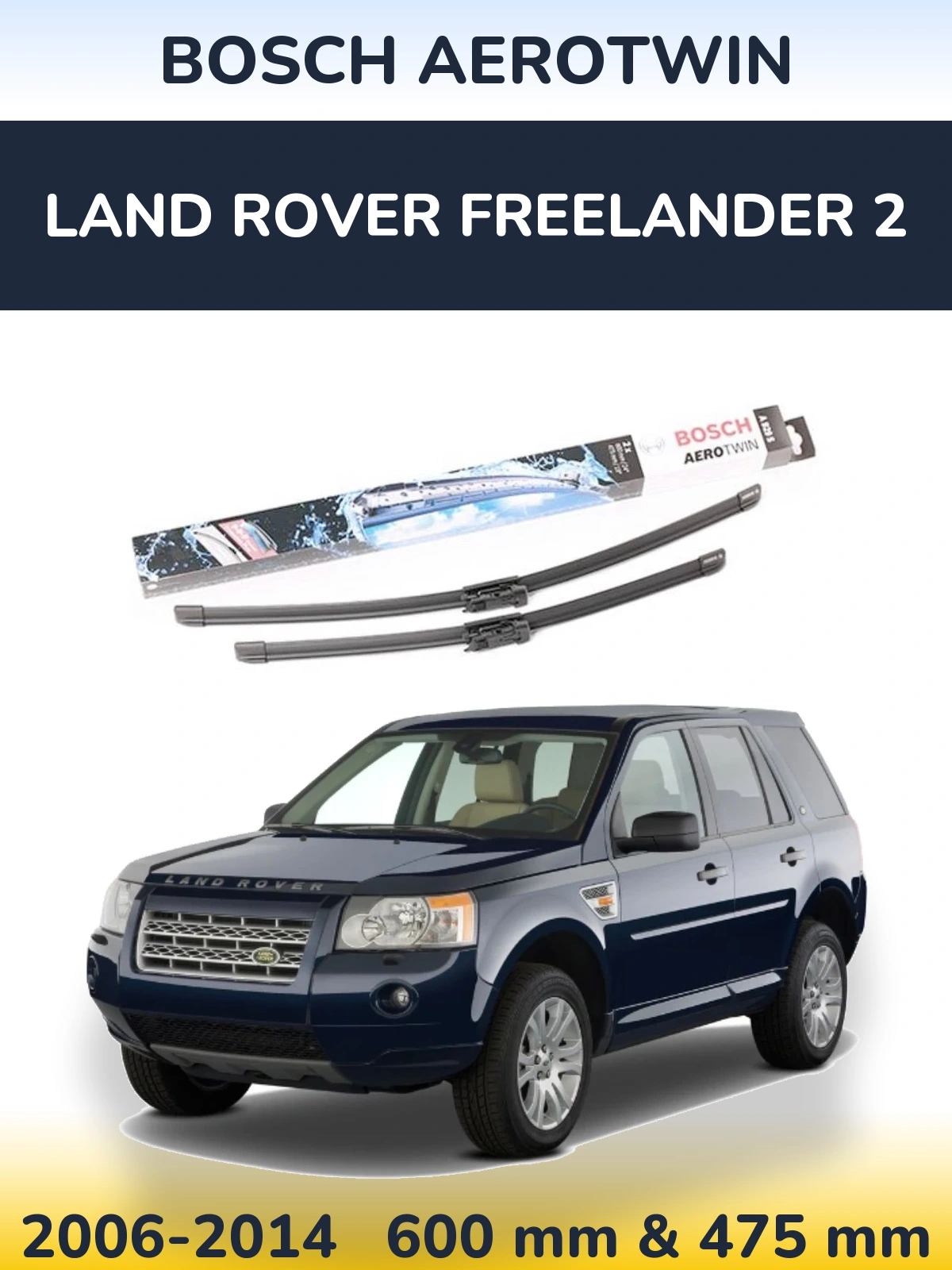Sada předních stěračů BOSCH AeroTwin 600 a 475 mm pro Land Rover Freelander 2 2006-2014
