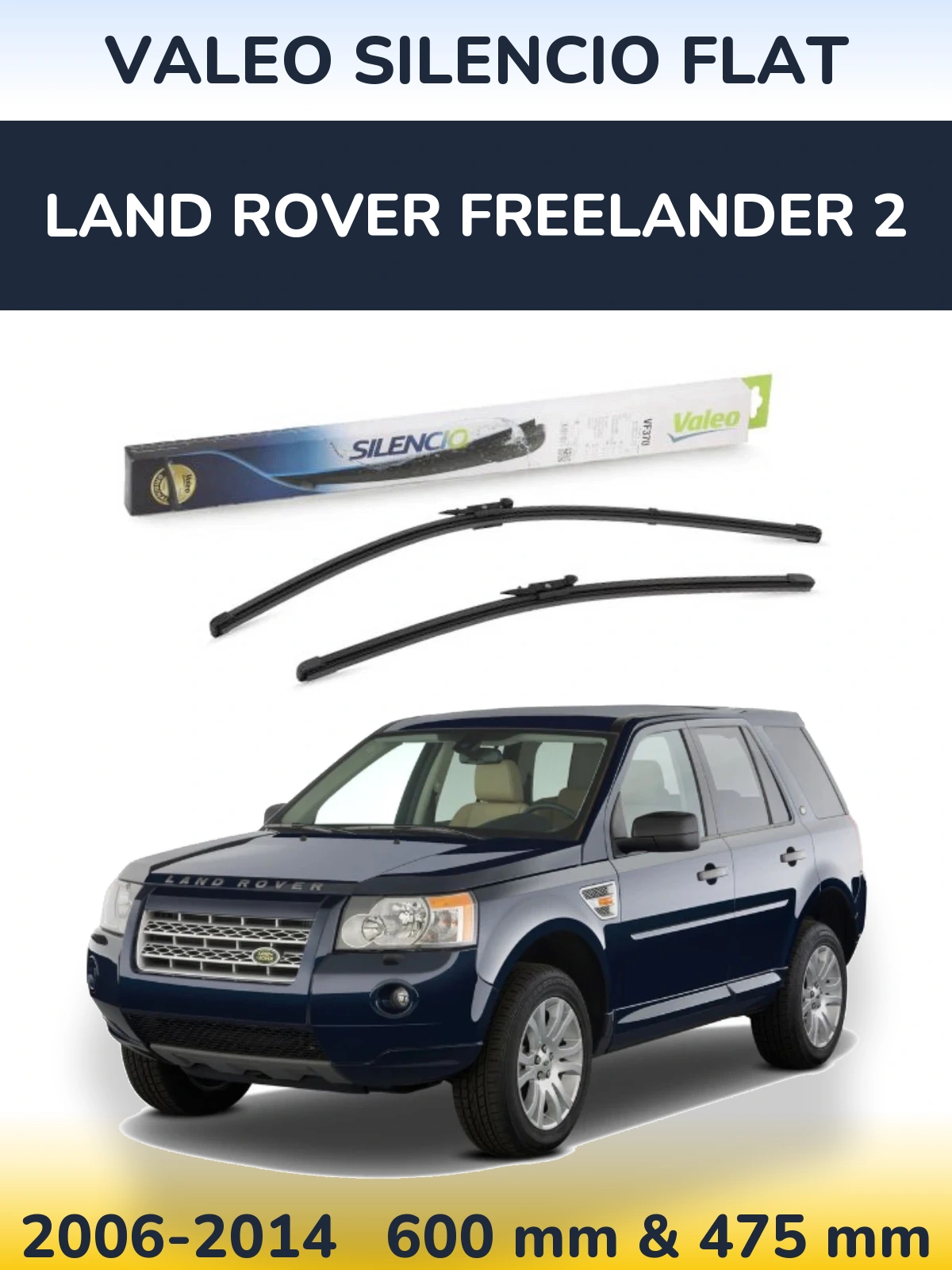 Sada předních stěračů Valeo Silencio Flat 600 a 475 mm pro Land Rover Freelander 2 2006-2014