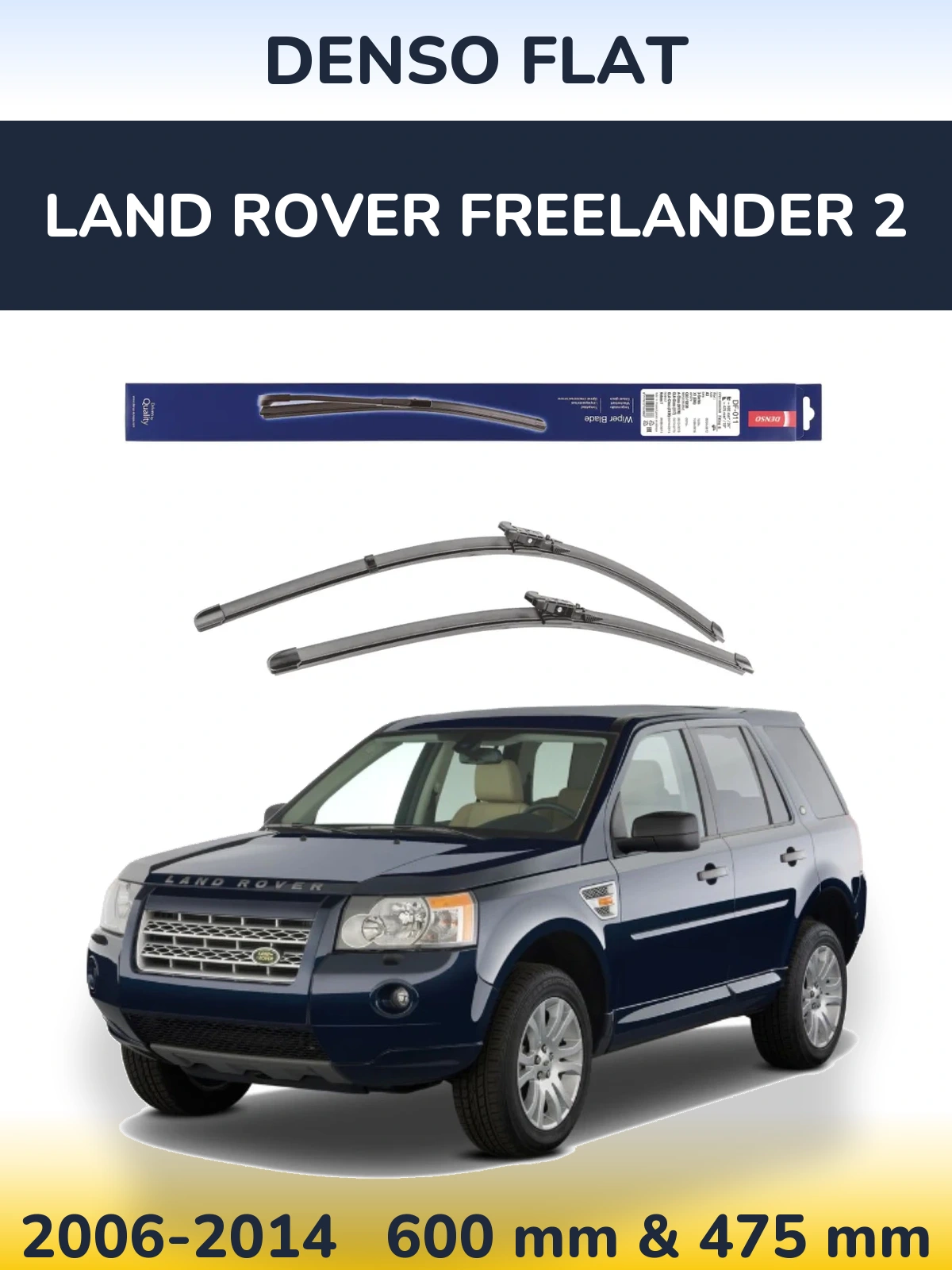 Sada předních stěračů Denso Flat 600 a 475 mm pro Land Rover Freelander 2 2006-2014