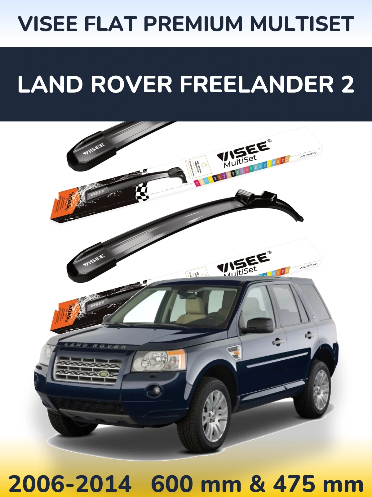 Sada předních stěračů VISEE FLAT PREMIUM MultiSet 600 a 475 mm pro Land Rover Freelander 2 2006-2014