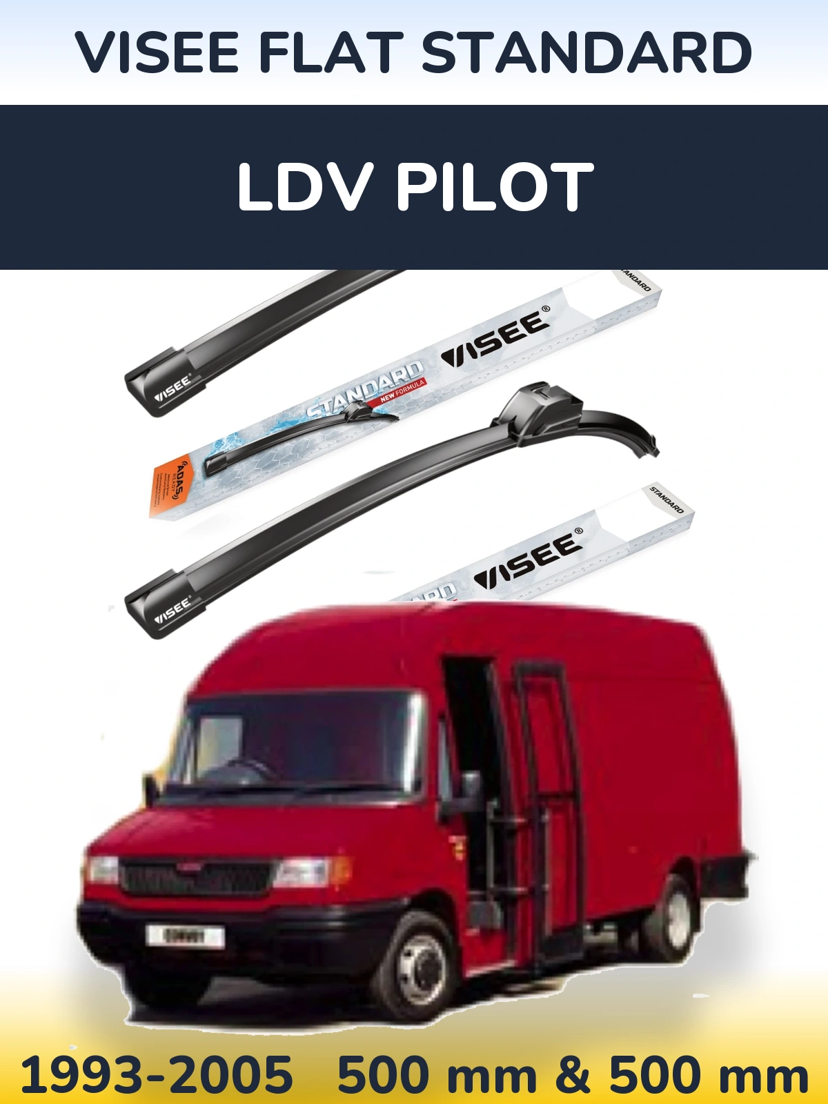 Комплект передніх щіток VISEE FLAT STANDARD 500 & 500 мм для LDV Pilot 1993-2005