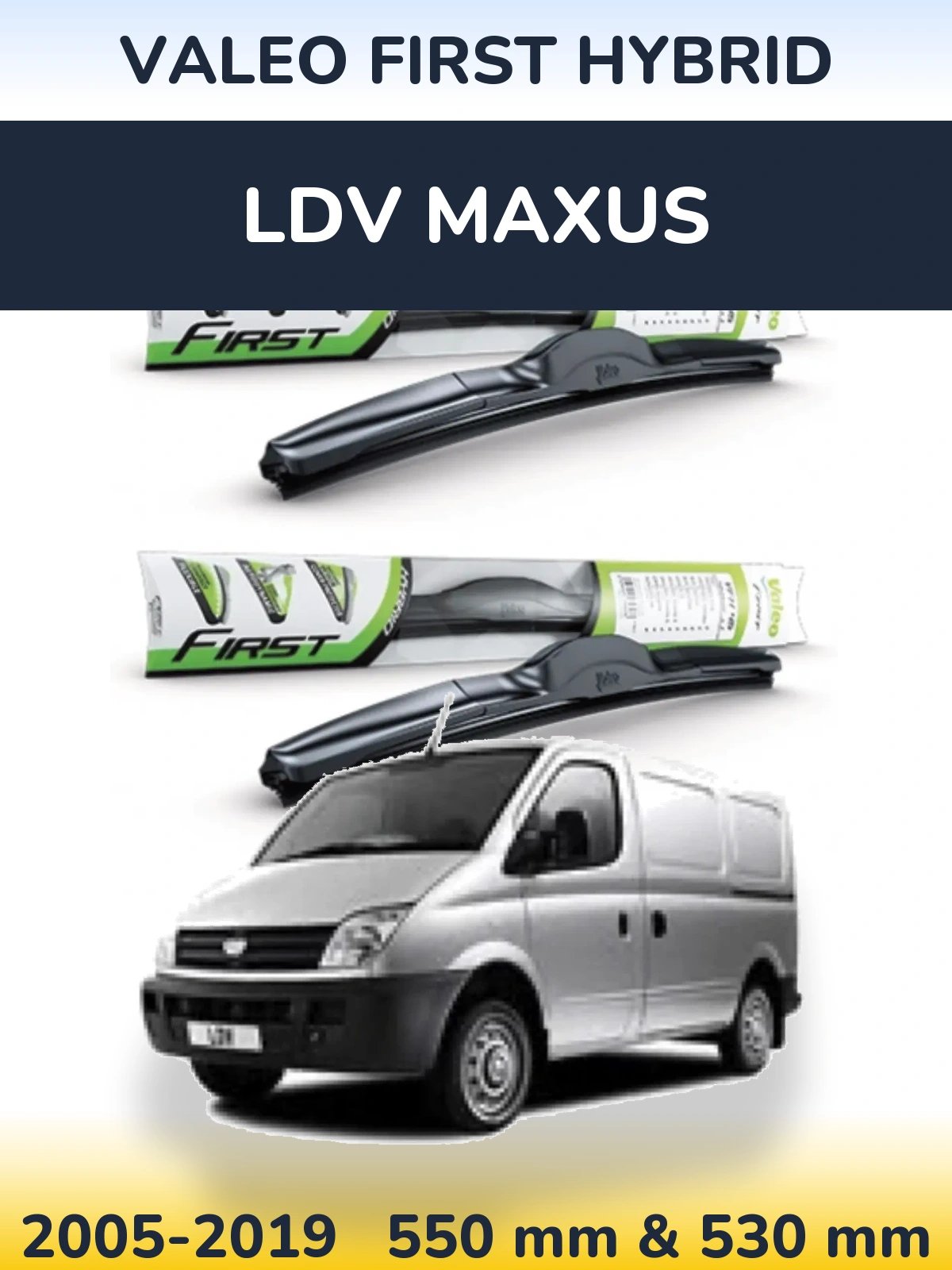 Комплект передніх щіток Valeo First Hybrid 550 & 530 мм для LDV Maxus 2005-2019