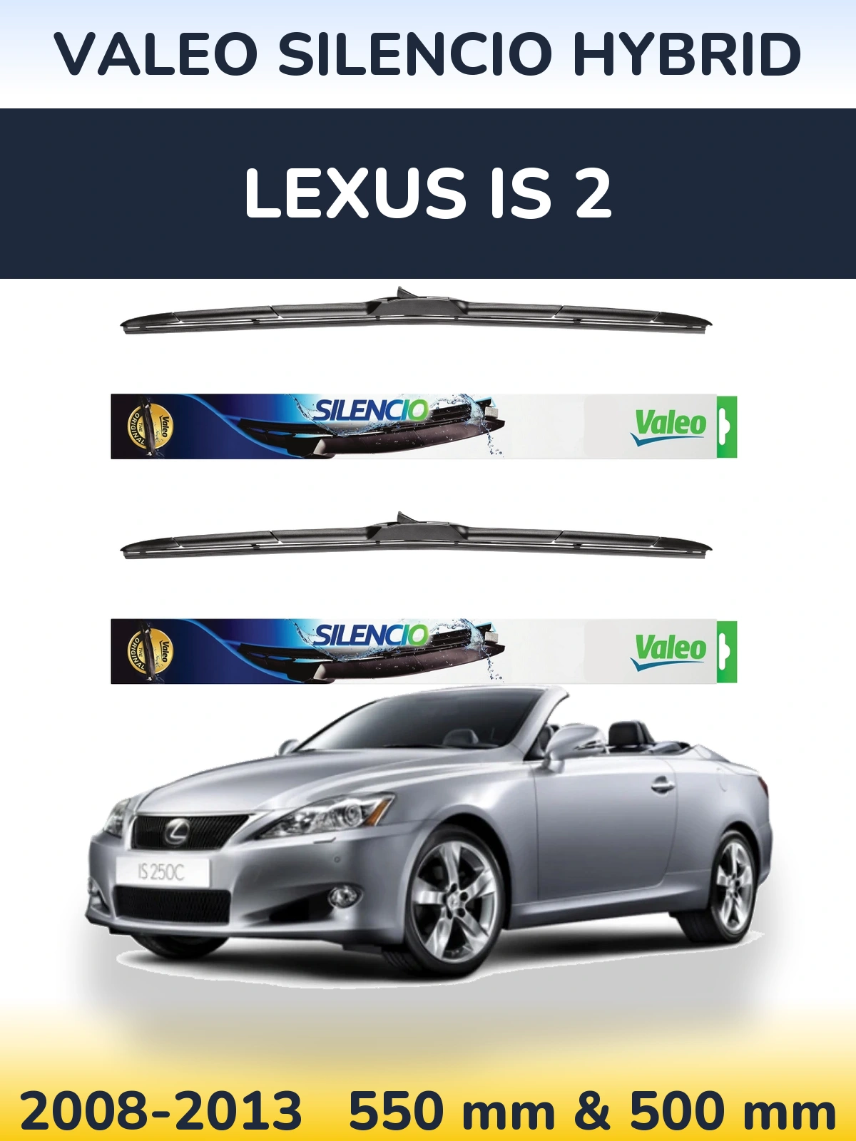 Sada předních stěračů Valeo Silencio Hybrid 550 a 500 mm pro Lexus IS 2 2008-2013