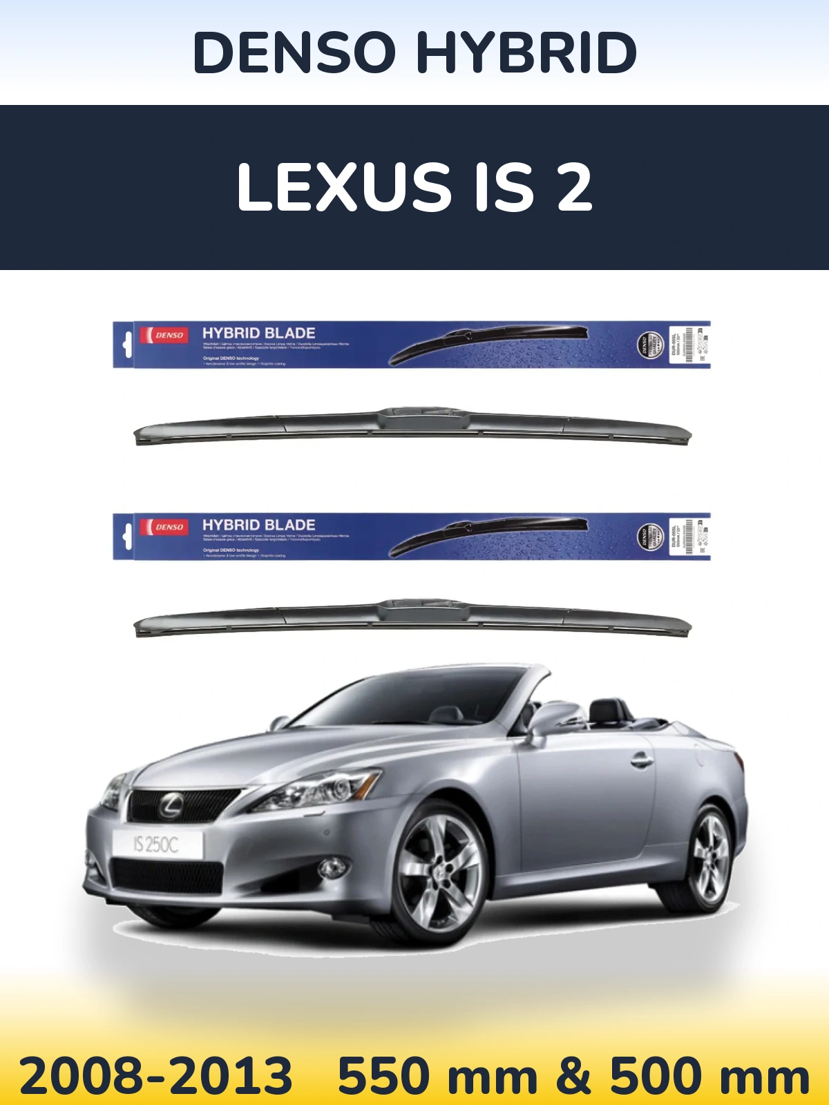 Sada předních stěračů Denso Hybrid 550 a 500 mm pro Lexus IS 2 2008-2013