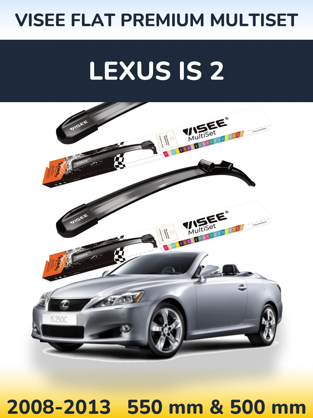 Sada předních stěračů VISEE FLAT PREMIUM MultiSet 550 a 500 mm pro Lexus IS 2 2008-2013