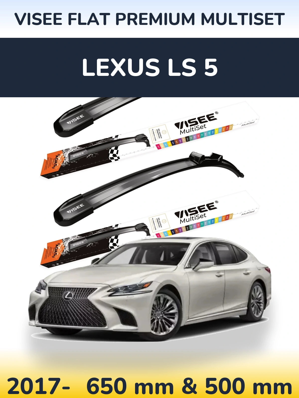 Sada předních stěračů VISEE FLAT PREMIUM MultiSet 650 a 500 mm pro Lexus LS 5 2017-2026