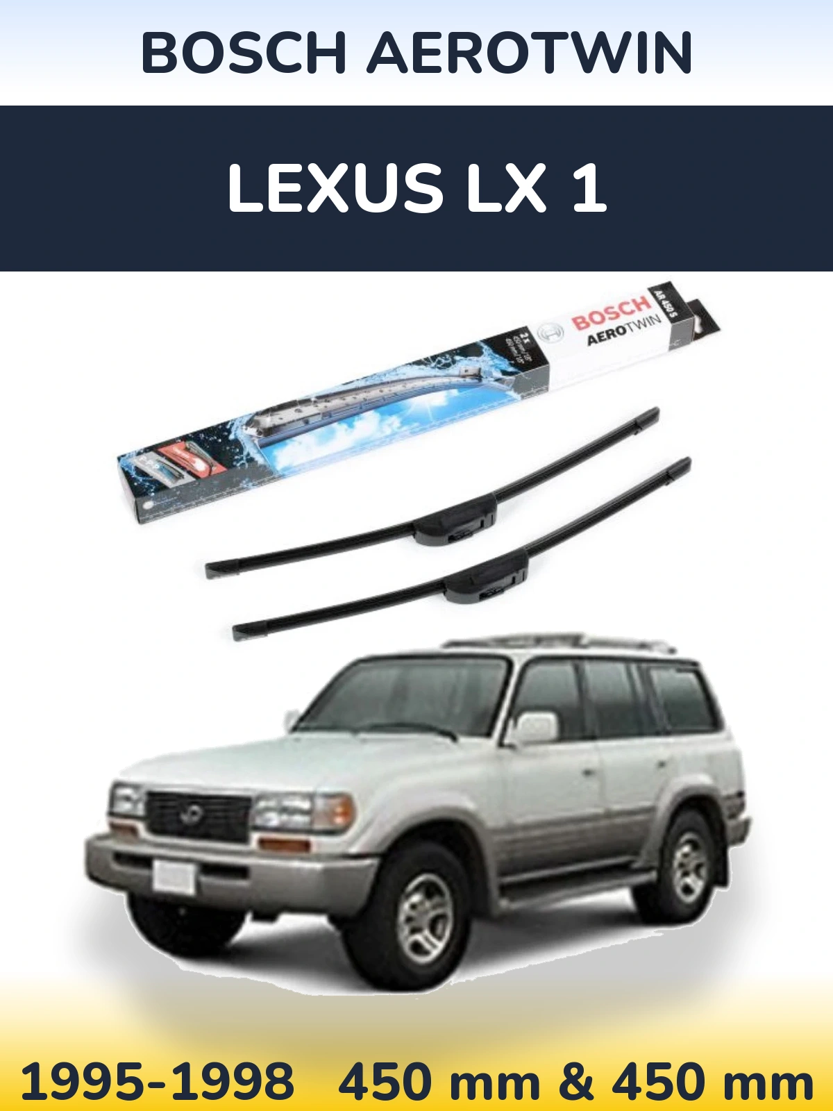 Sada předních stěračů BOSCH AeroTwin 450 a 450 mm pro Lexus LX 1 1995-1998